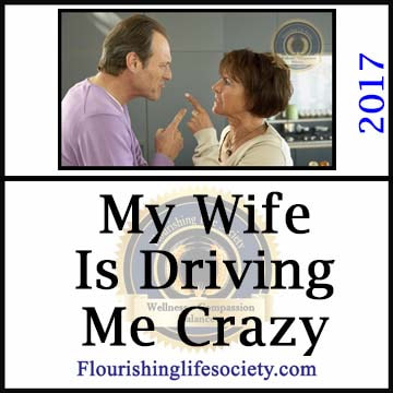 Flourishing Life Society article link. My Wife is Driving me Crazy. Living with a Partner's Imperfections