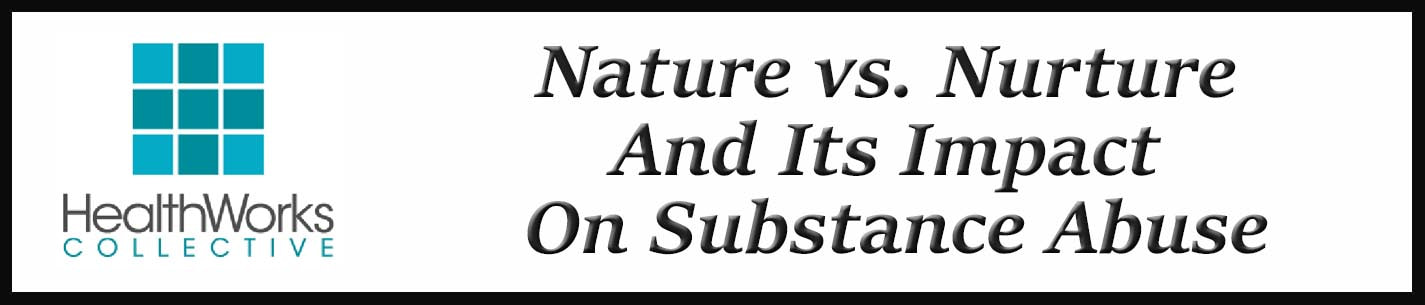 External Link: Nature vs. Nurture And Its Impact On Substance Abuse