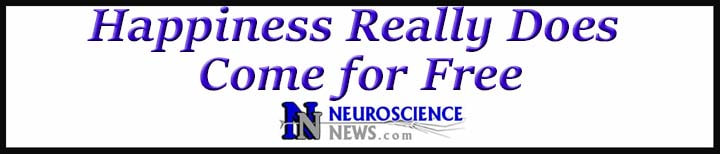 External Link. Neuroscience News. Happiness Really Does Come for Free