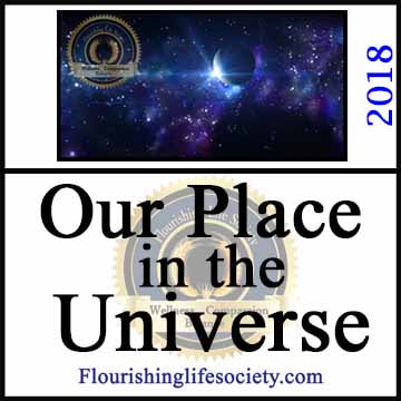 Our Place in the Universe. Infinite Value and Complete Insignificance. A Flourishing Life Society article link