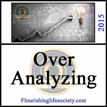 Flourishing Life Society article link. Over Analyzing