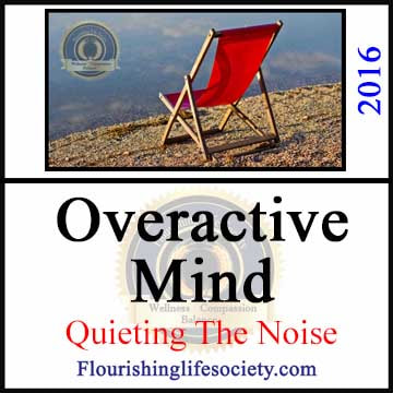 A Flourishing Life Society link. Overactive Mind