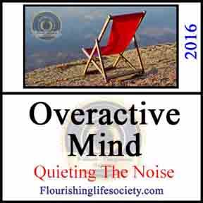 A Flourishing Life Society link. Overactive Mind