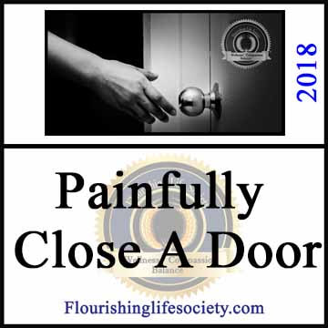 Painfully Close a Door. Is It Time to Leave. A Flourishing Life Society article link