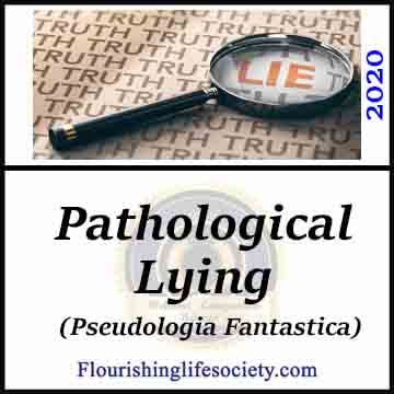 FLS Link. Liar Liar: Pathological Liar. Pervasive liars destroy relationships and limit personal growth. While the causes of pathological fibbing are complex, we can examine our own honesty and realign with reality.
