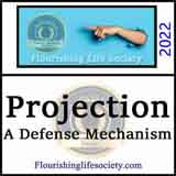 Projection. A Defense Mechanism. A Flourishing Life Society article