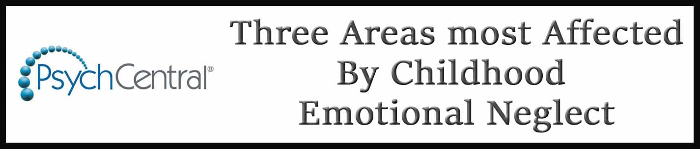External Link: The 3 Areas of Your Adult Life Most Affected by Childhood Emotional Neglect