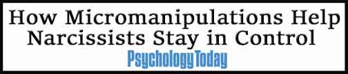 External Link: How Micromanipulations Help Narcissists Stay in Control 