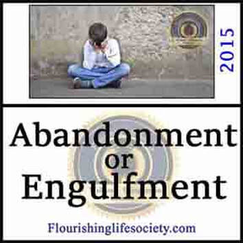 Abandonment or Engulfment. A Flourishing Life Society article