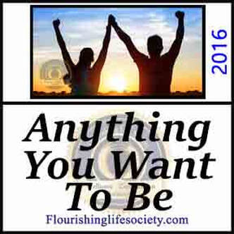 Anything You Want to Be. Dreams and Reality. A Flourishing Life Society article link