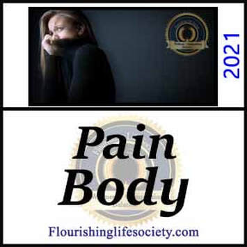 Eckart Tolle's Pain Body. A Flourishing Life Society article link