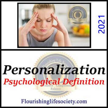 Personalization. A Psychological Definition. A Flourishing Life Society definition link