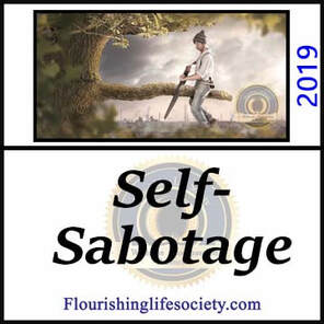 FLS link. Self-Sabotage: We hurt ourselves. We sabotage healthy endeavors to escape the discomfort of change, settling back into our self-made prisons of stagnation.