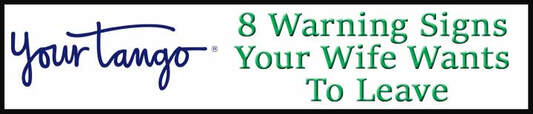 External Link: 8 Warning Signs Your Wife Wants To Leave