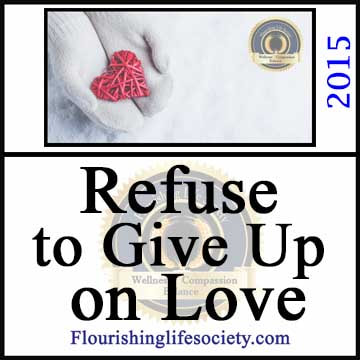 Flourishing Life Society article Link. Refuse to give up on Love- The hurt of broken love lingers, creating new difficulties and interfering protections. We can overcome these barriers and love again.