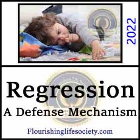Regression. A Defense Mechanism. Psychology Definition. Flourishing Life Society article image link