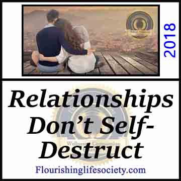 Relationships Don't Self-Destruct. One Small Act at a Time. A Flourishing Life Society article link