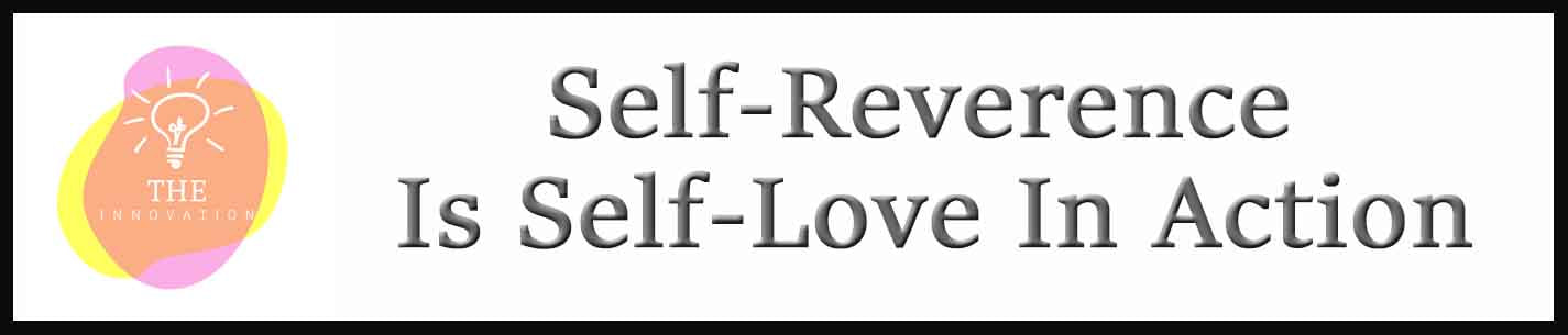 External Link: Self-Reverence Is Self-Love In Action