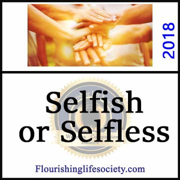 FLS Internal Link. Selfish or Selfless: Individuals and societies need attention. A society of individuals completely self focused crumbles. An individual completely dedicated to the group, ignoring personal needs dissolves into the mass. We need a healthy balance.