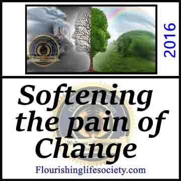 Softening the Pain of Change. A Flourishing Life Society article link