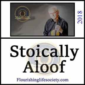 Flourishing Life Society article link. Stoically Aloof