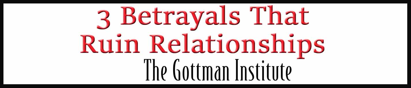 External Link: 3 Betrayals That Ruin Relationships 