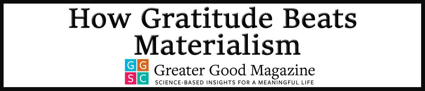External Link: How Gratitude Beats Materialism