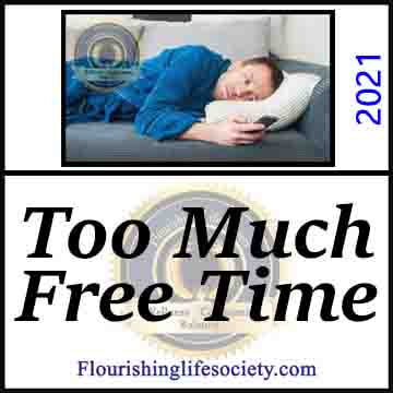 Too Much Free Time. A Flourishing Life Society article link