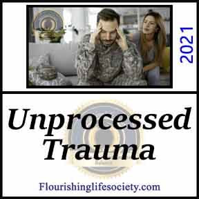 Unprocessed Trauma. Psychology Definition. Flourishing Life Society article link
