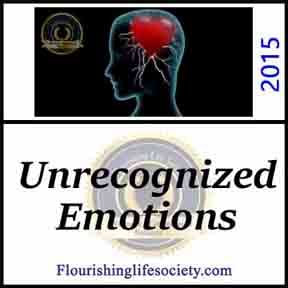 Unrecognized Emotions. A Flourishing Life Society article link