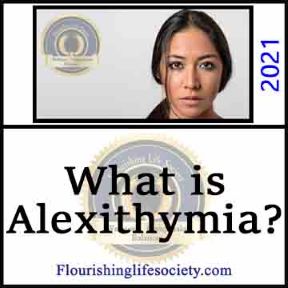 Alexithymia. A Psychology Definition. A Flourishing Life Society article link