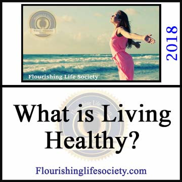 A Flourishing Life Society Link. What is Healthy Living?