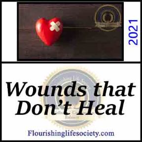 Wounds that Don't Heal. Emotional Wounds. A Flourishing Life Society article link